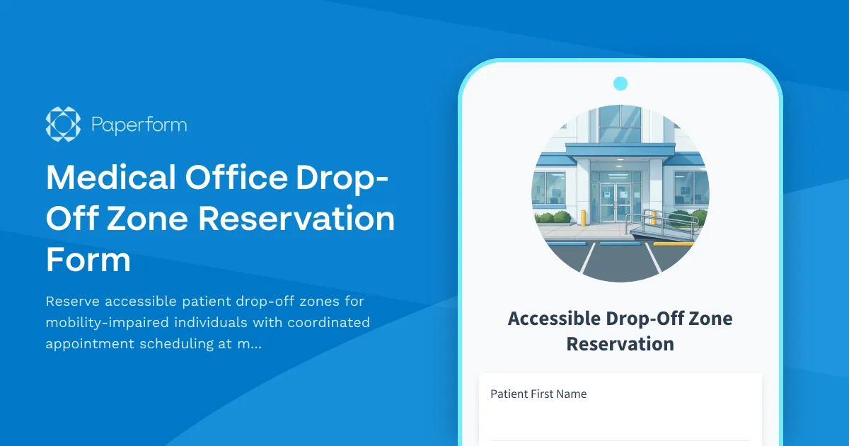 Medical Office Drop-Off Zone Reservation Form