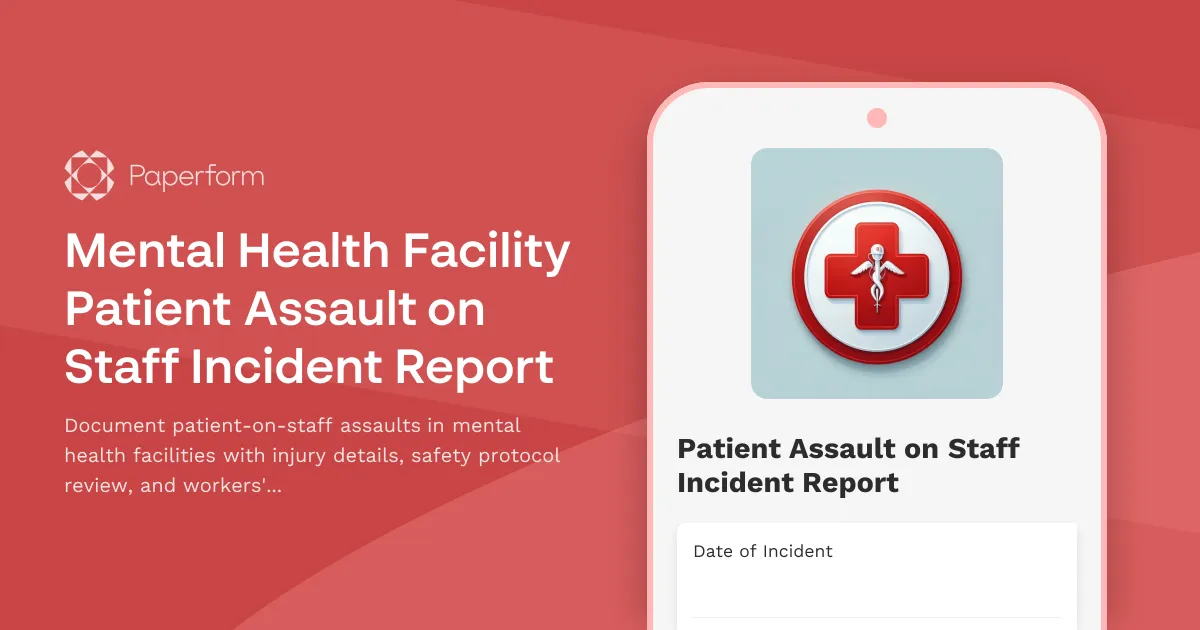 Mental Health Facility Patient Assault on Staff Incident Report