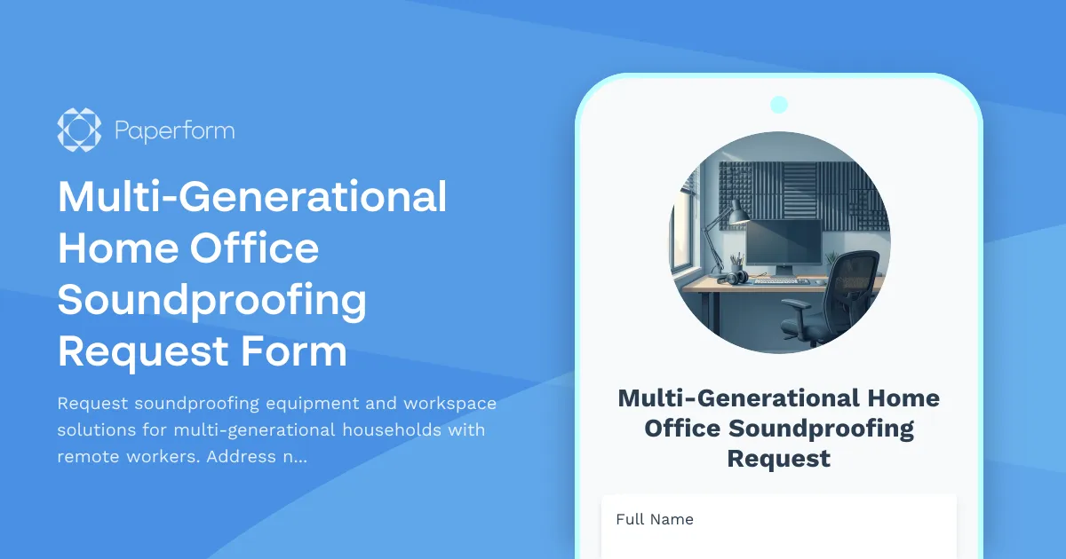 Multi-Generational Home Office Soundproofing Request Form