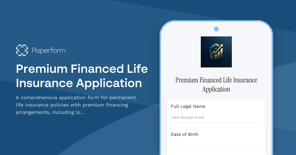 Premium Financed Life Insurance Application