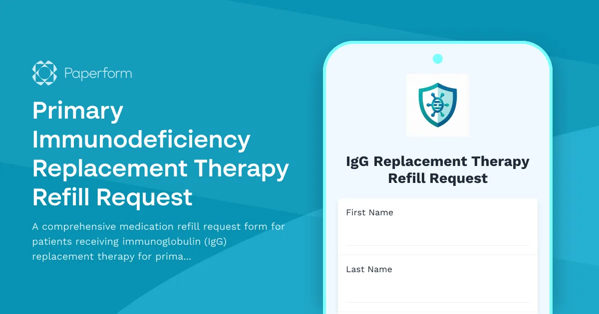 Primary Immunodeficiency Replacement Therapy Refill Request