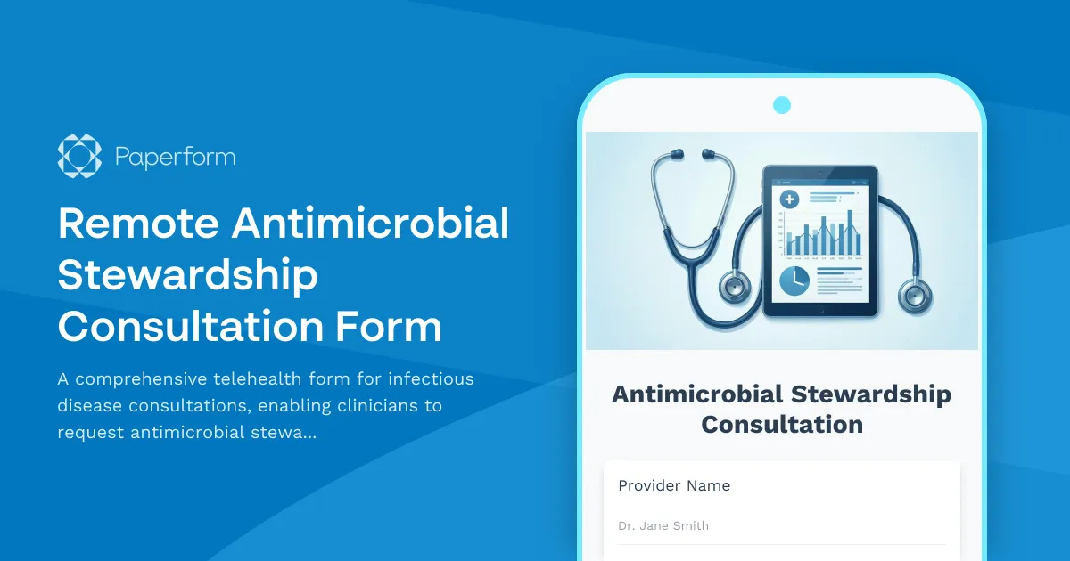 Remote Antimicrobial Stewardship Consultation Form