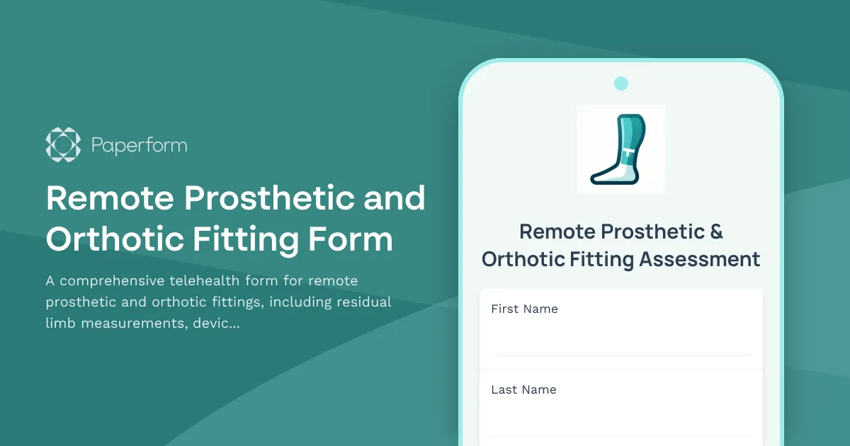 Remote Prosthetic and Orthotic Fitting Form