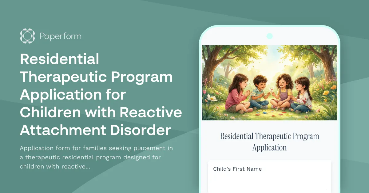 Residential Therapeutic Program Application for Children with Reactive Attachment Disorder