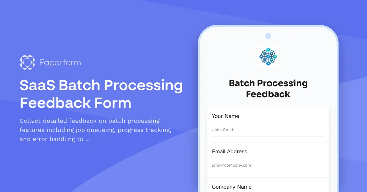 SaaS Batch Processing Feedback Form