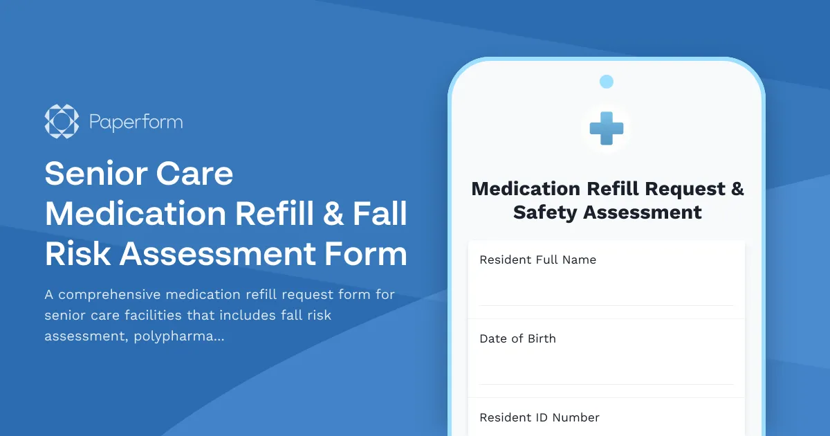 Senior Care Medication Refill & Fall Risk Assessment Form