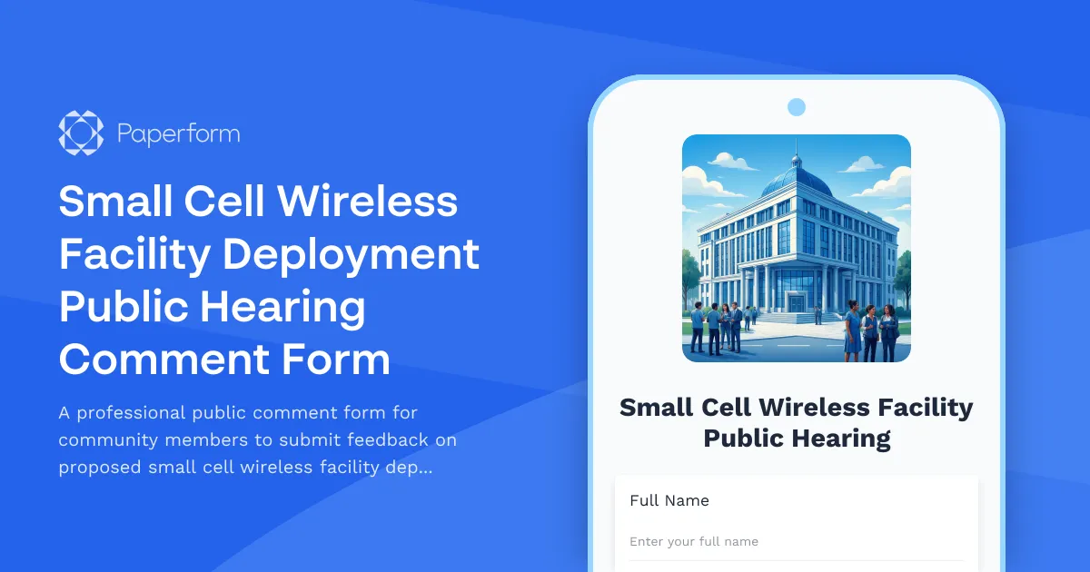 Small Cell Wireless Facility Deployment Public Hearing Comment Form