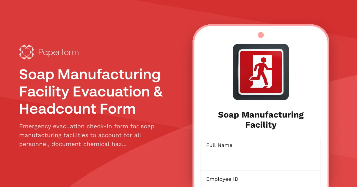 Soap Manufacturing Facility Evacuation & Headcount Form