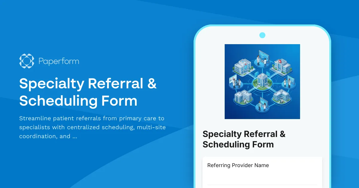 Specialty Referral & Scheduling Form