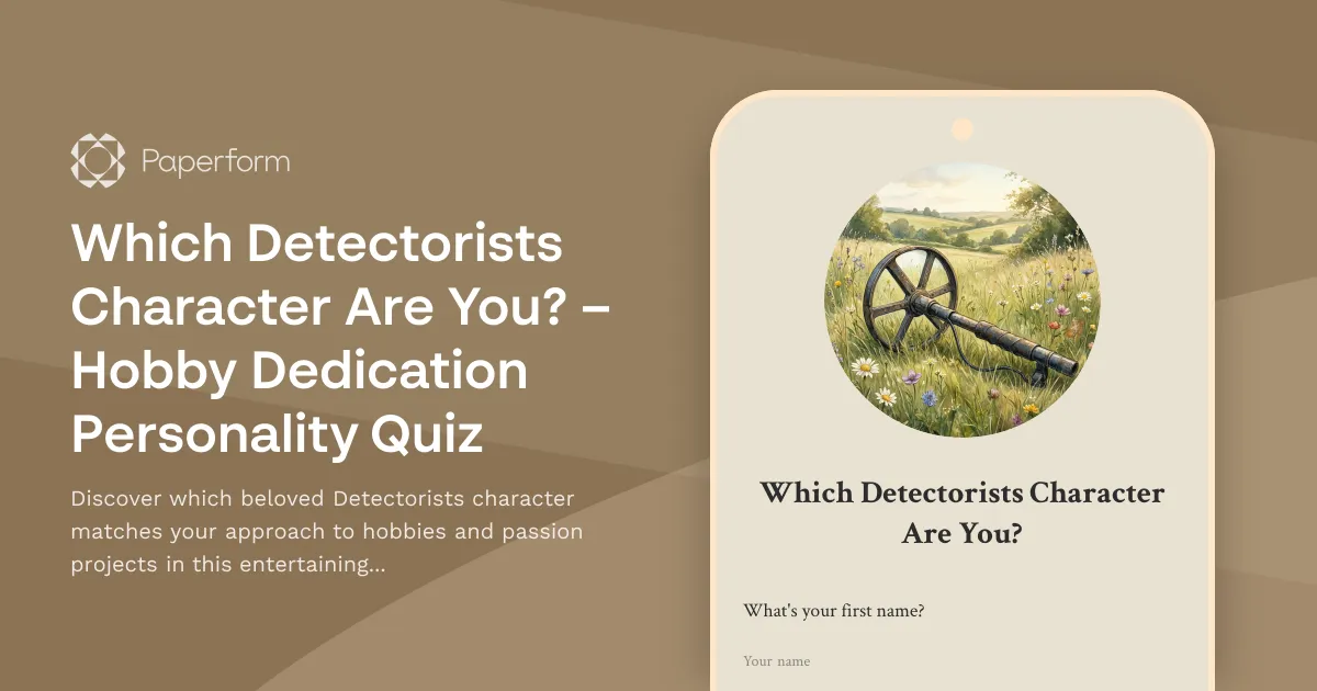Which Detectorists Character Are You? – Hobby Dedication Personality Quiz