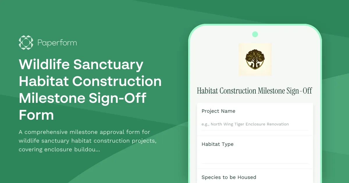 Wildlife Sanctuary Habitat Construction Milestone Sign-Off Form