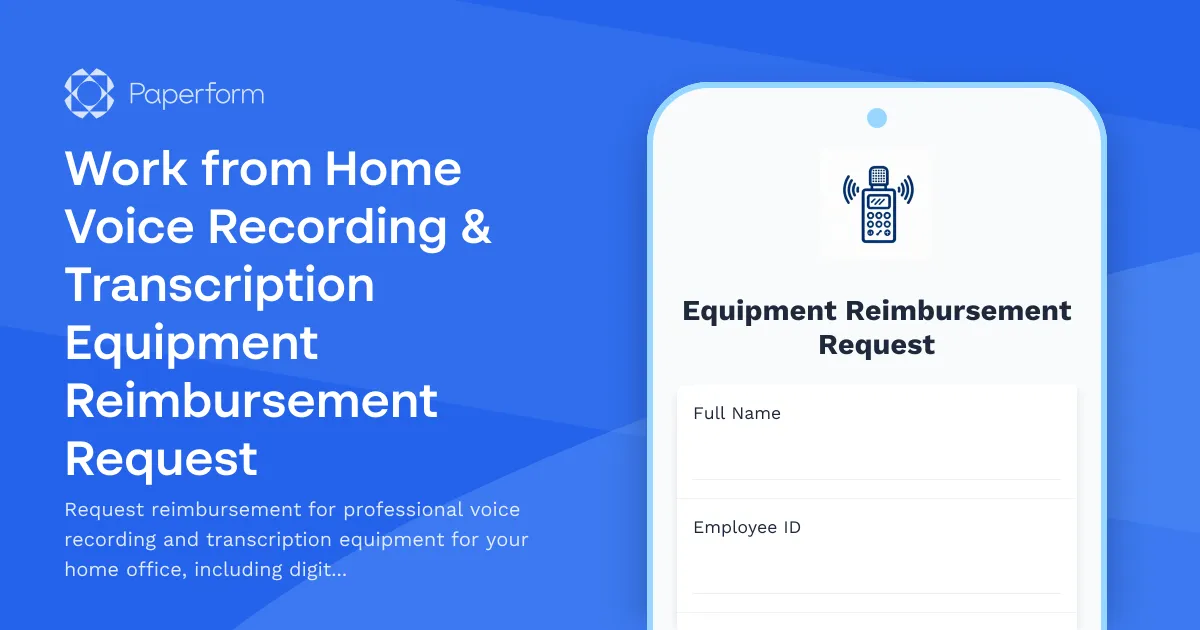 Work from Home Voice Recording & Transcription Equipment Reimbursement Request