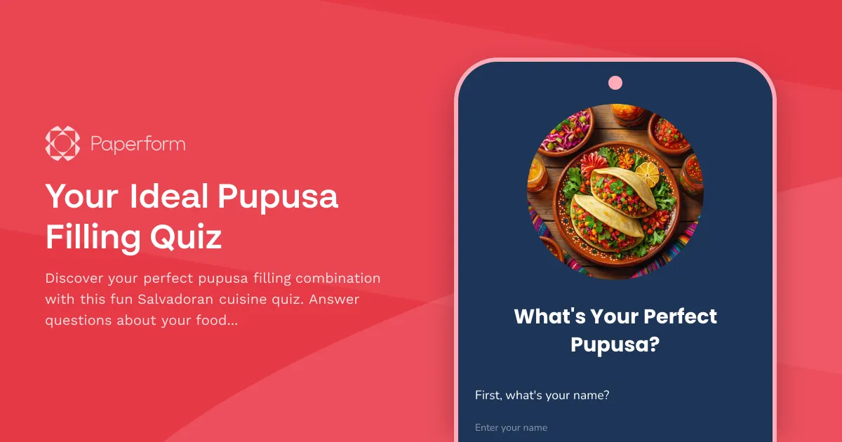 Your Ideal Pupusa Filling Quiz